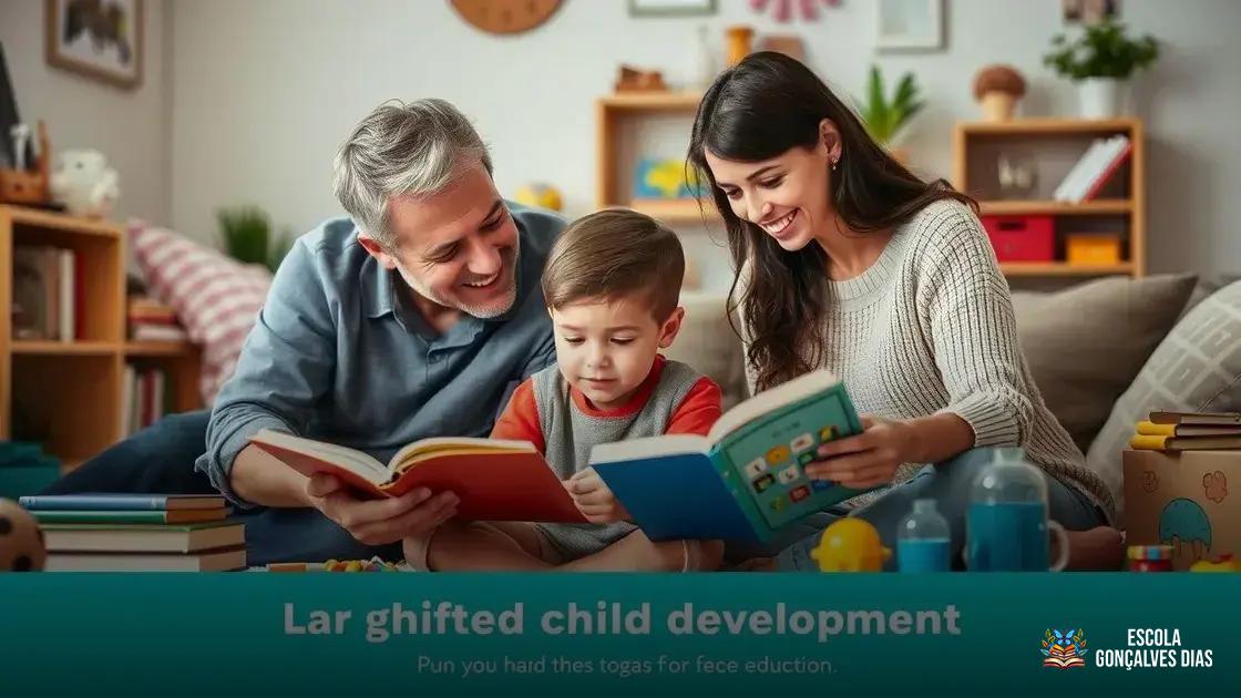 Como a família pode identificar e apoiar uma criança superdotada Como a família pode identificar e apoiar uma criança superdotada